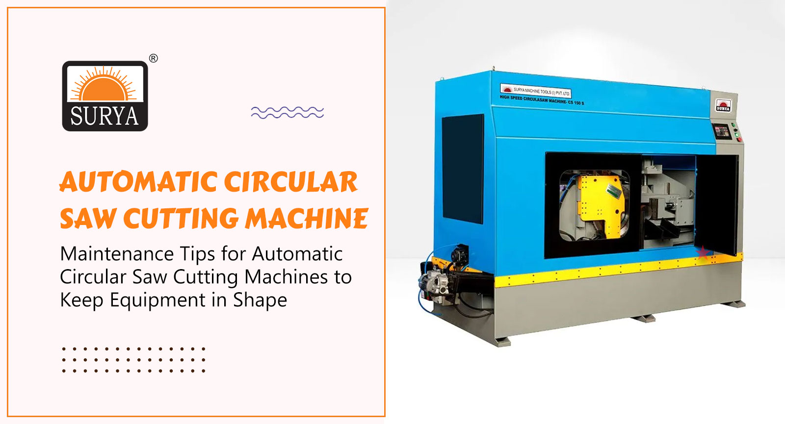 Maintenance Tips for Automatic Circular Saw Cutting Machines to Keep Equipment in Shape