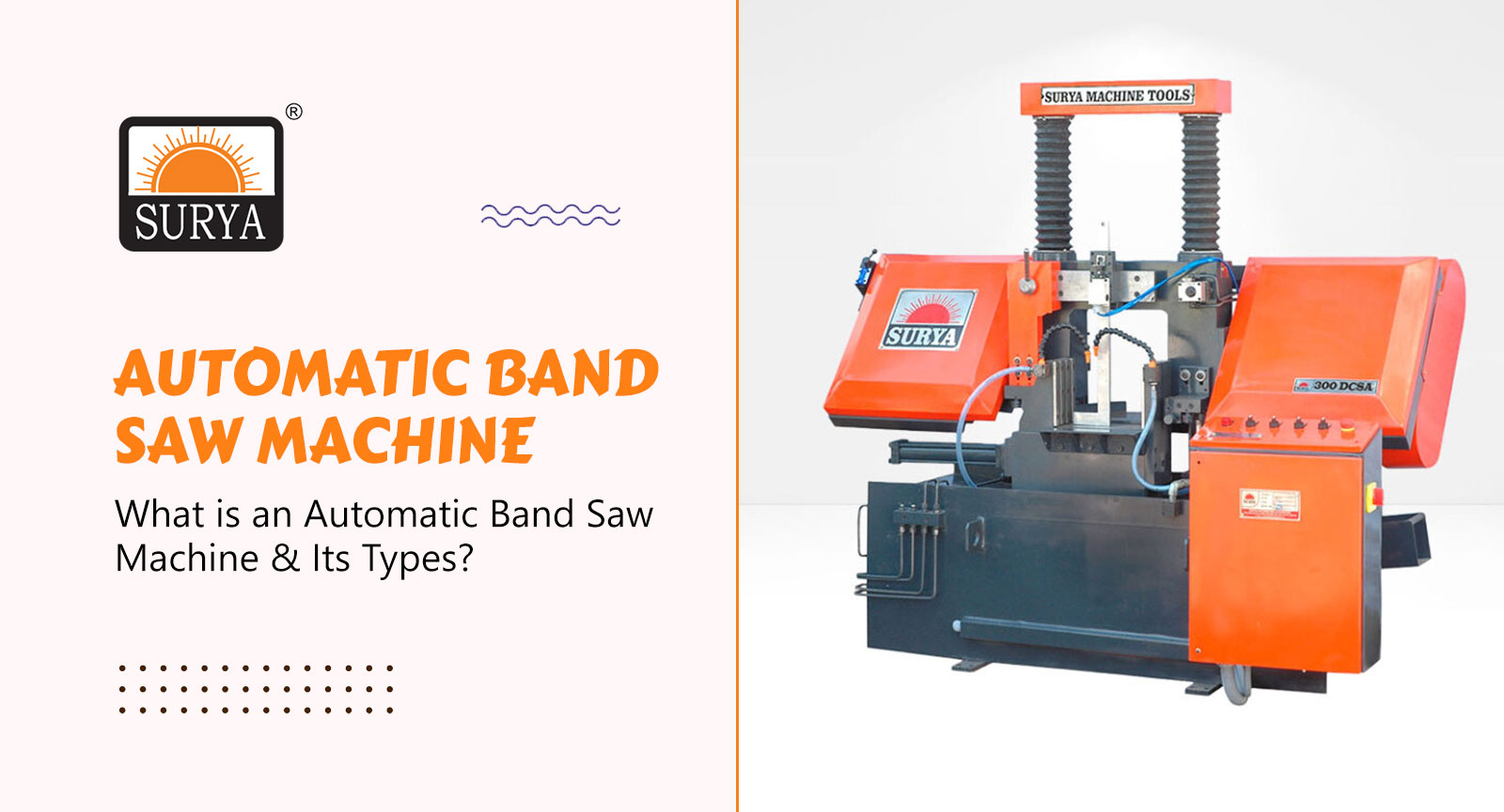 What is an Automatic Band Saw Machine &#038; Its Types?