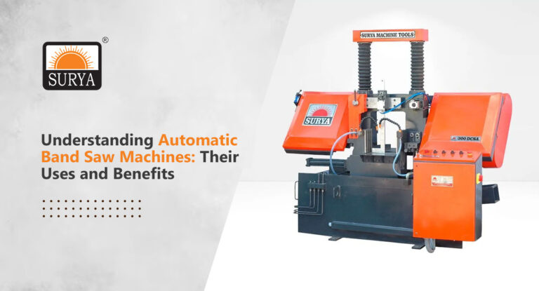 Automatic Band Saw Machines Uses and Benefits